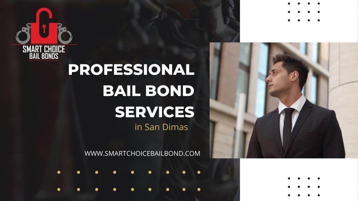 professional bail bonds services san dimas ca